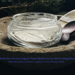 Dendera Medicine Ancient Egypt Plant Medicine by Maria Magdalena MARA Bath formulas in feminin motion (1)